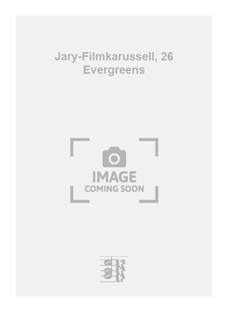 Jary-Filmkarussell, 26 Evergreens